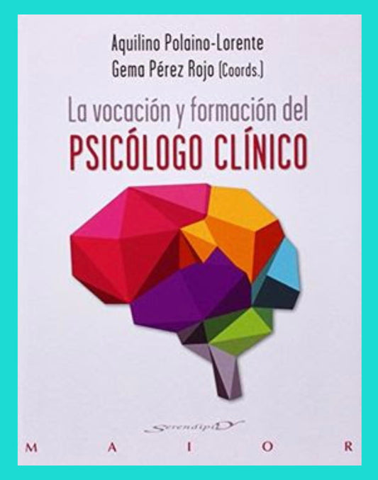 La Vocación y Formación del Psicólogo Clínico