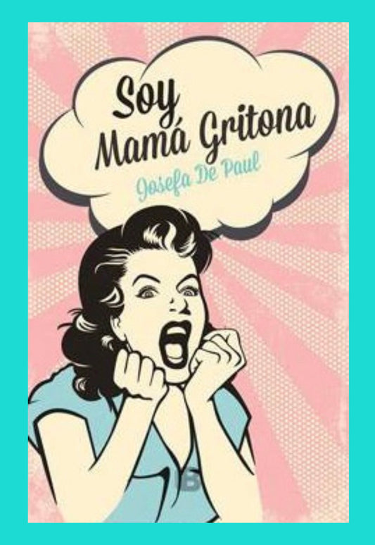 Soy Mamá Gritona