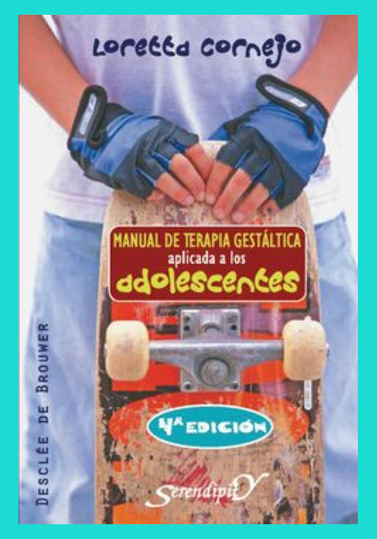 Manual de Terapia Gestáltica aplicada a los Adolescentes